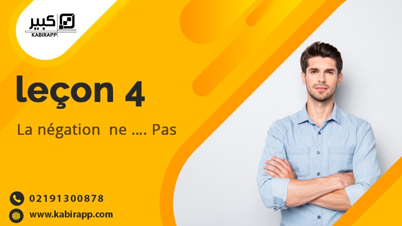 La négation  ne …. Pas
